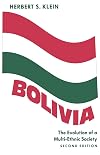 Bolivia: The Evolution of a Multi-Ethnic Society
