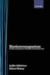 Bioelectromagnetism: Principles and Applications of Bioelectric and Biomagnetic Fields