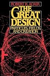 The Great Design: Particles, Fields, and Creation