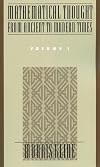 Mathematical Thought from Ancient to Modern Times, Vol. 1