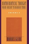 Mathematical Thought from Ancient to Modern Times, Vol. 2