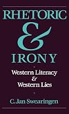 Rhetoric and Irony: Western Literacy and Western Lies