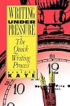 Writing Under Pressure: The Quick Writing Process