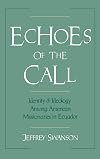 Echoes of the Call: Identity and Ideology among American Missionaries in Ecuador
