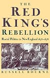 The Red King's Rebellion: Racial Politics in New England 1675-1678