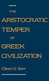 The Aristocratic Temper of Greek Civilization