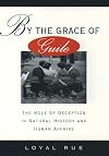 By the Grace of Guile: The Role of Deception in Natural History and Human Affairs