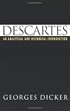 Descartes: An Analytical and Historical Introduction