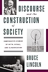 Discourse and the Construction of Society: Comparative Studies of Myth, Ritual, and Classification