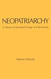 Neopatriarchy: A Theory of Distorted Change in Arab Society