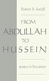 From Abdullah to Hussein: Jordan in Transition
