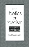 The Poetics of Fascism: Ezra Pound, T.S. Eliot, Paul de Man