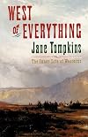 West of Everything: The Inner Life of Westerns