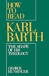 How to Read Karl Barth: The Shape of His Theology