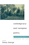 Contemporary East European Poetry: An Anthology