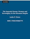 The Imperial Harem: Women and Sovereignty in the Ottoman Empire
