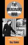 The Imaginary War: Civil Defense and American Cold War Culture