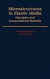 Microstructures in elastic media : principles and computational methods