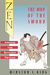 Zen and the Way of the Sword: Arming the Samurai Psyche