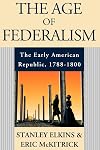 The Age of Federalism: The Early American Republic, 1788-1800