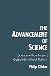 The Advancement of Science: Science without Legend, Objectivity without Illusions