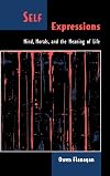 Self Expressions: Mind, Morals, and the Meaning of Life