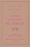 Selected writings of Judith Sargent Murray