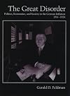 The Great Disorder: Politics, Economics, and Society in the German Inflation, 1914-1924