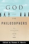 God and the Philosophers: The Reconciliation of Faith and Reason