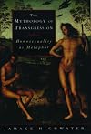 The Mythology of Transgression: Homosexuality as Metaphor