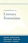 A Handbook of Literary Feminisms