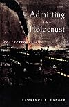 Admitting the Holocaust: Collected Essays