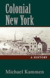 Colonial New York: A History