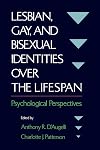Lesbian, Gay, and Bisexual Identities over the Lifespan: Psychological Perspectives