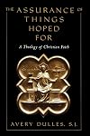 The Assurance of Things Hoped For: A Theology of Christian Faith