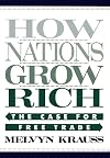 How Nations Grow Rich: The Case for Free Trade