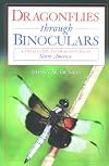Dragonflies through Binoculars: A Field Guide to Dragonflies of North America