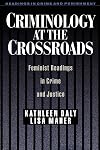 Criminology at the Crossroads: Feminist Readings in Crime and Justice