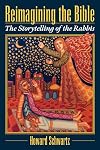 Reimagining the Bible: The Storytelling of the Rabbis