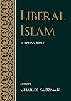 Liberal Islam: A Sourcebook