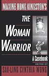 Maxine Hong Kingston's The Woman Warrior: A Casebook