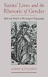 Saints' Lives and the Rhetoric of Gender: Male and Female in Merovingian Hagiography