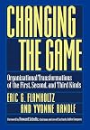Changing the Game: Organizational Transformations of the First, Second, and Third Kinds