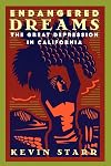 Endangered Dreams: The Great Depression in California
