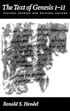 The Text of Genesis 1-11: Textual Studies and Critical Edition