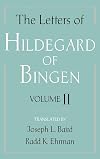 The Letters of Hildegard of Bingen: Volume II