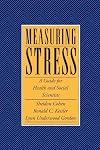 Measuring Stress: A Guide for Health and Social Scientists