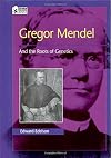 Gregor Mendel: And the Roots of Genetics