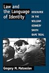 Law and the Language of Identity: Discourse in the William Kennedy Smith Rape Trial