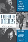 A Cinema of Loneliness: Penn, Stone, Kubrick, Scorsese, Spielberg, Altman